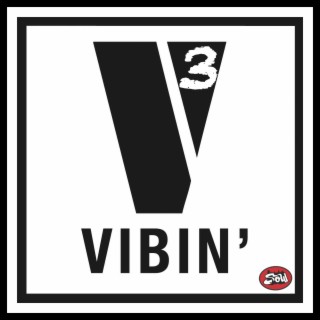 VIBIN' 3: MORE VIBES ... A Mixtape by DJ SOUL