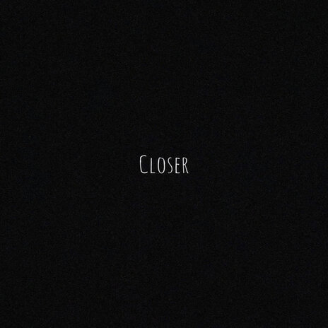 Closer | Boomplay Music