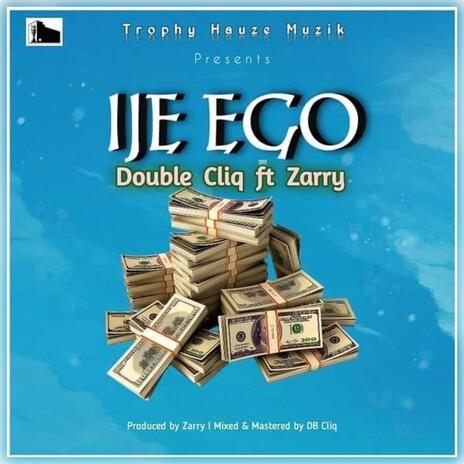 Ije ego ft. Ugo Zarry | Boomplay Music