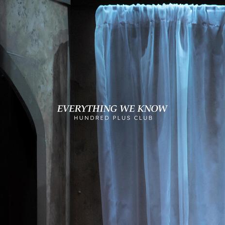 Everything We Know | Boomplay Music