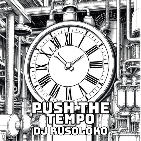 Push The Tempo | Boomplay Music