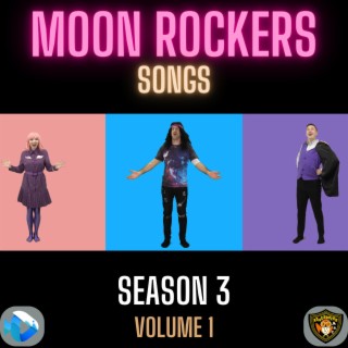 Moon Rockers Songs Season 3 Volume 1 (Season 3)