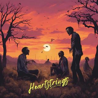 Heartstrings (and Zombie Things) lyrics | Boomplay Music