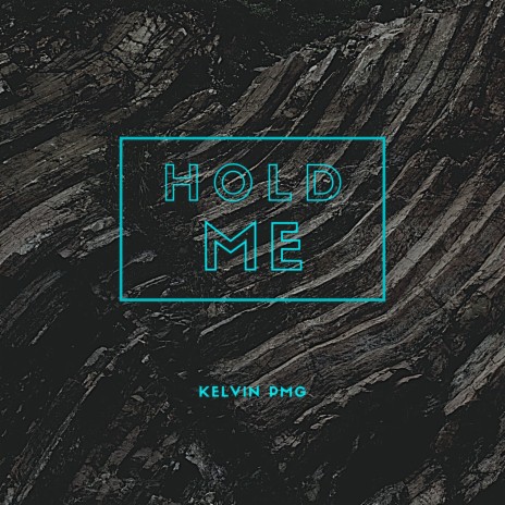 Hold Me | Boomplay Music