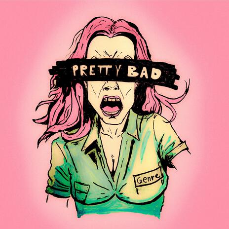 Pretty Bad | Boomplay Music