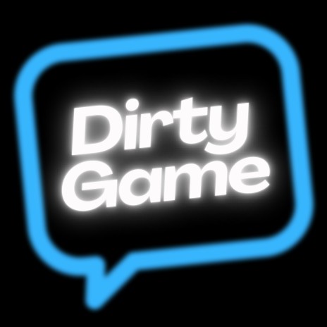 Dirty Game | Boomplay Music