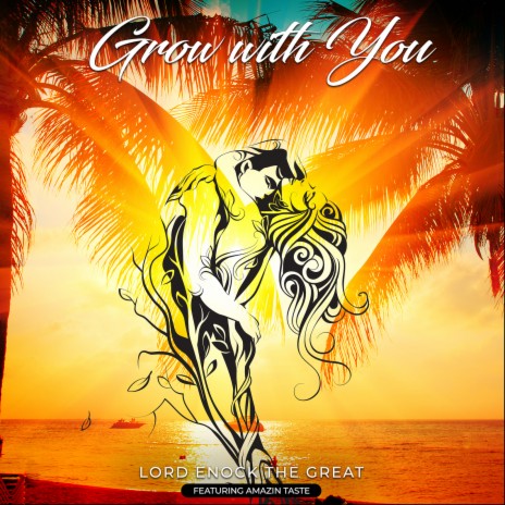 Grow with You ft. Amazin Taste | Boomplay Music