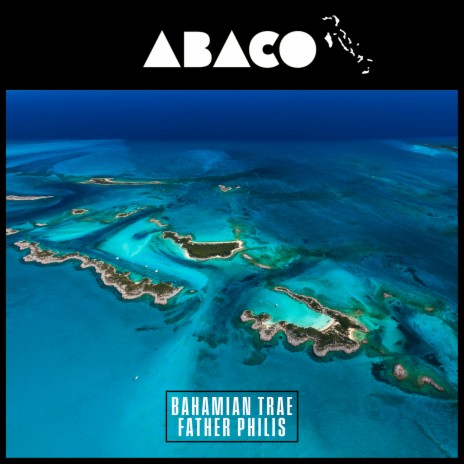 Abaco ft. Bahamian Trae | Boomplay Music