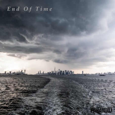 End Of Time | Boomplay Music