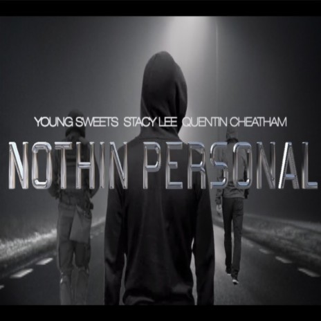 Nothin Personal ft. Stacey Lee & Quentin Cheatham | Boomplay Music