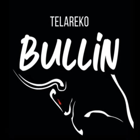 Bullin | Boomplay Music