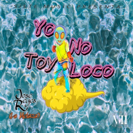Yo No Toy Loco | Boomplay Music