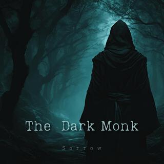 The Dark Monk