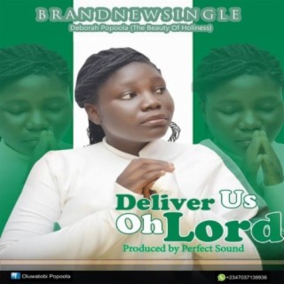 Deliver Us Oh Lord lyrics | Boomplay Music
