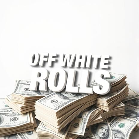 Off White Rolls | Boomplay Music