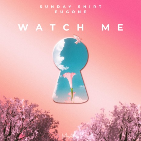 Watch Me ft. Eugone | Boomplay Music