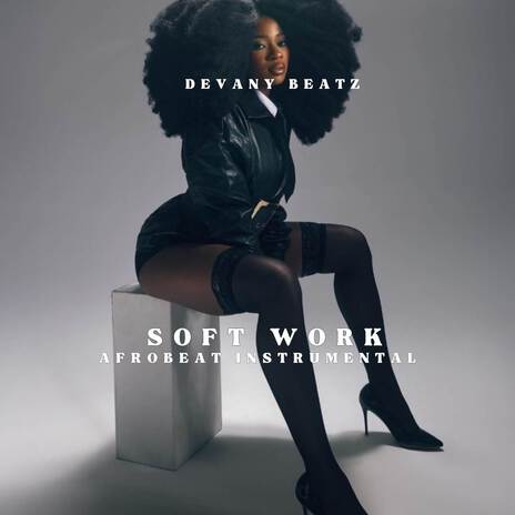 SOFT WORK (AFROBEAT INSTRUMENTAL) | Boomplay Music