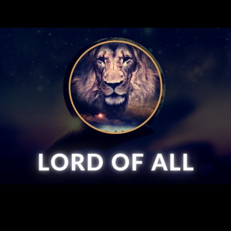 Lord of All | Boomplay Music
