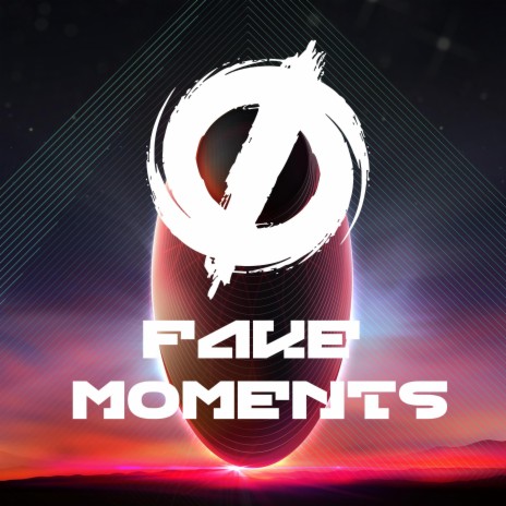Fake Moments | Boomplay Music