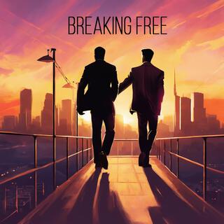 Breaking Free