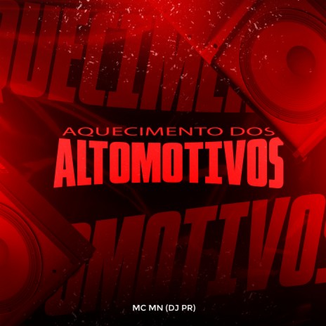 Aquecimento dos Altomotivos ft. DJ PR | Boomplay Music