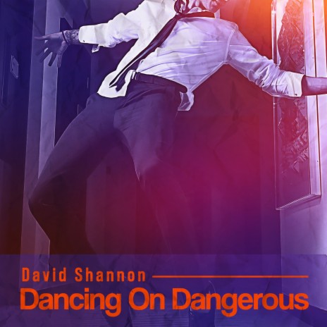 Dancing On Dangerous | Boomplay Music