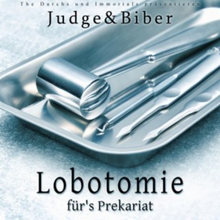 Lobotomie für's Prekariat