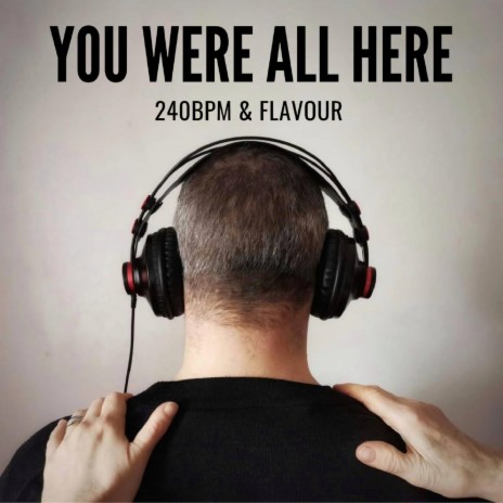 You Were All Here ft. 240bpm | Boomplay Music