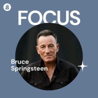 Focus: Bruce Springsteen