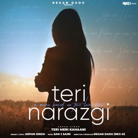 Teri Narazgi (Teri Meri Kahaani) Chapter 06 ft. Regan Dadu | Boomplay Music