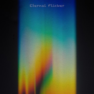 Eternal Flicker