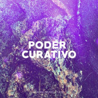 Poder Curativo (Healing Music)