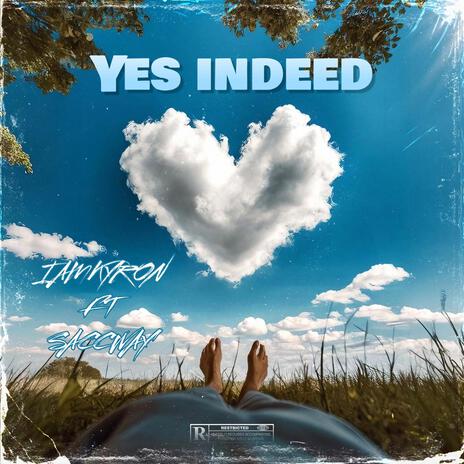 Yes Indeed ft. Saccway | Boomplay Music