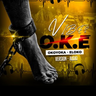Vibes (O.K.E, Okoyoka - Eloko, Version Audio)