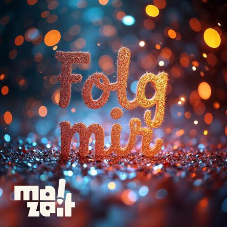 Folg mir | Boomplay Music