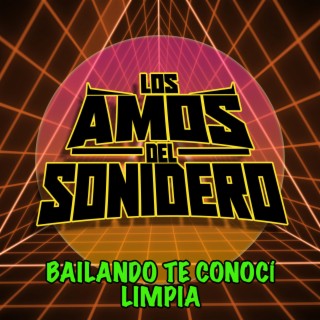 BAILANDO TE CONOCÍ LIMPIA