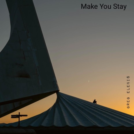 Make You Stay | Boomplay Music