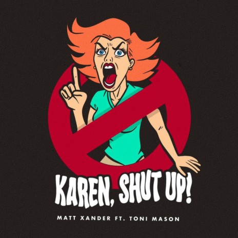 Karen, Shut Up! ft. Toni Mason