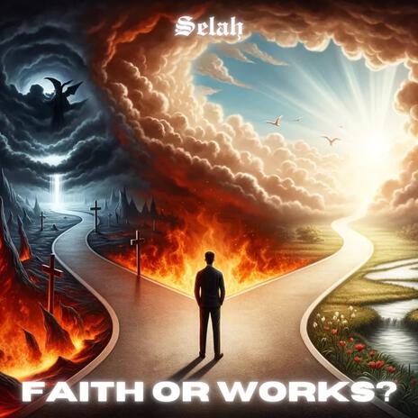 Faith or Works | Boomplay Music