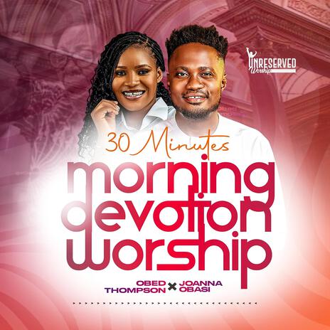 Unreserved Worship 5 ft. Joanna Obasi | Boomplay Music