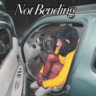 Not Bending