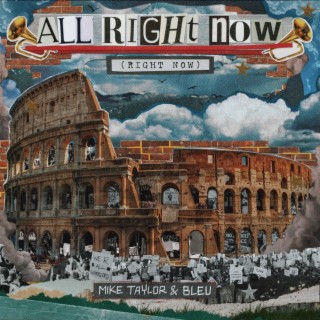 All Right Now (Right Now) ft. Bleu lyrics | Boomplay Music