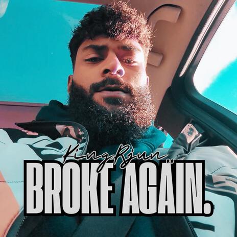 Broke Again | Boomplay Music