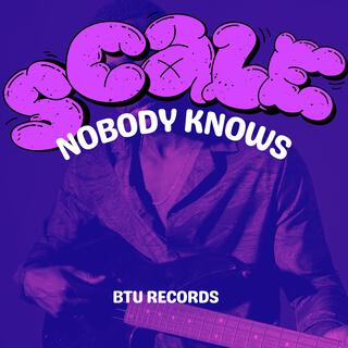 NOBODY KNOWS