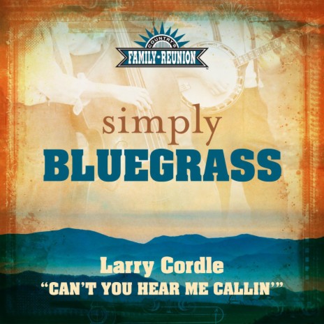 Can't You Hear Me Callin' (Simply Bluegrass) | Boomplay Music