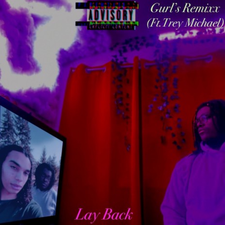 Lay back Gurl's Remixx ft. Trey Michale | Boomplay Music