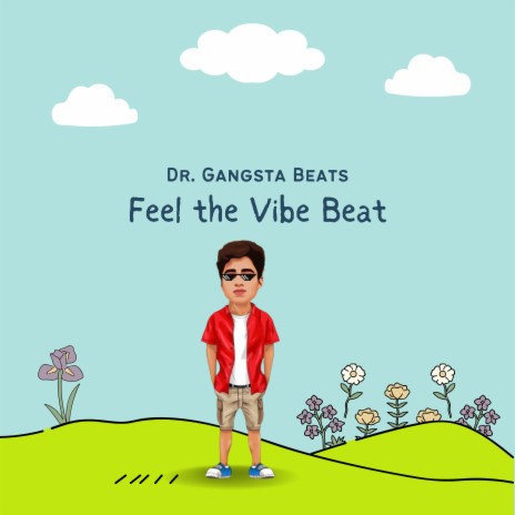 Feel the Vibe Beat | Boomplay Music