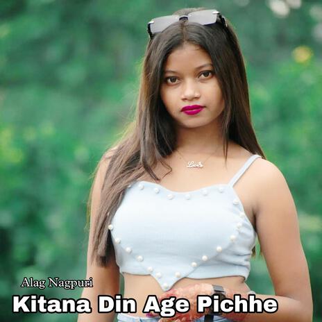 Kitana Din Age Pichhe | Boomplay Music