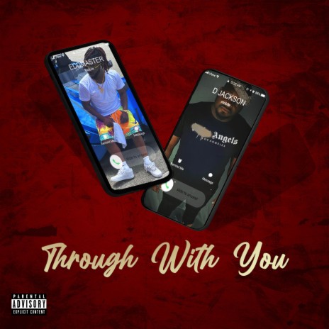 Through With You ft. D Jackson | Boomplay Music