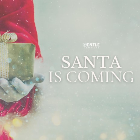 Santa is Coming | Boomplay Music